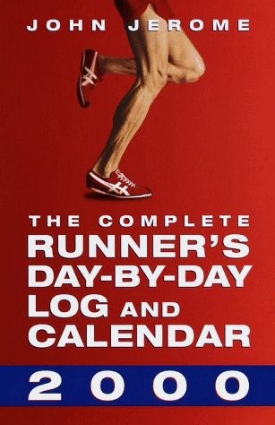 The Complete Runner’s Day-by-Day Log and Calendar, 2000