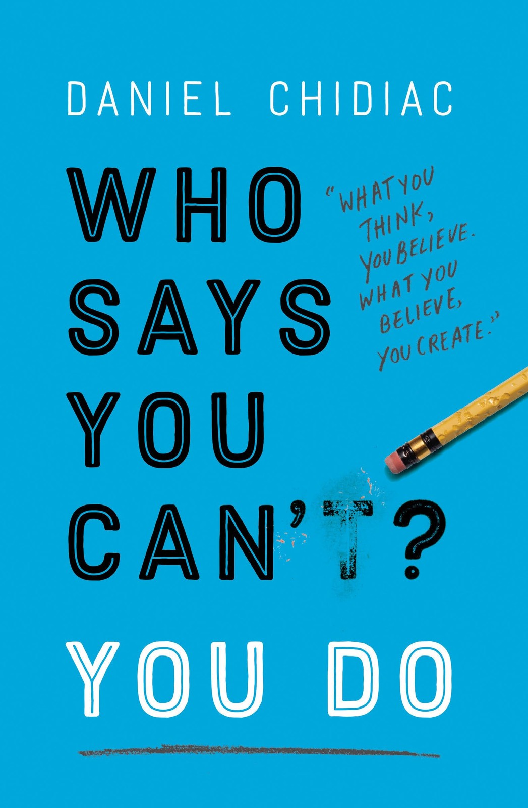 Who Says You Can’t? You Do – paperback Chidiac, Daniel