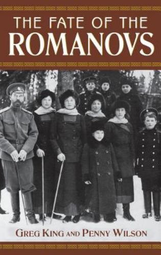 The Fate of the Romanovs – Hardcover By King, Greg