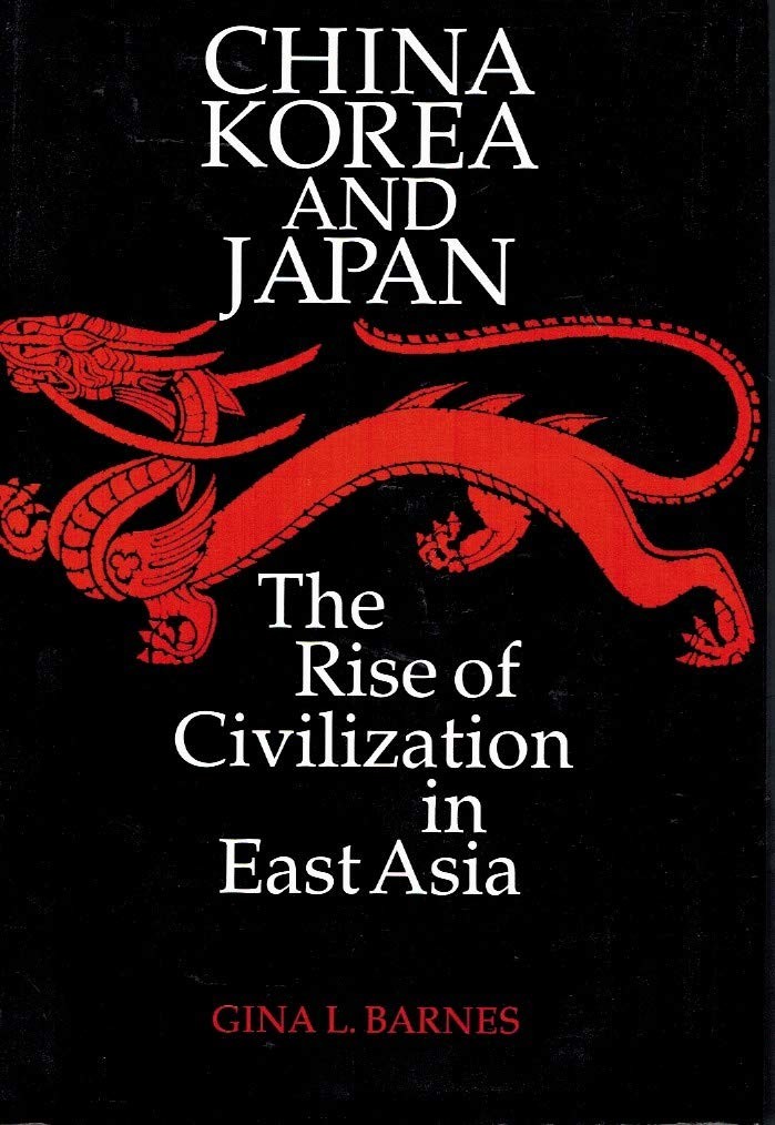 China Korea and Japan: The Rise of Civilization in East Asia – hardcover Bar…