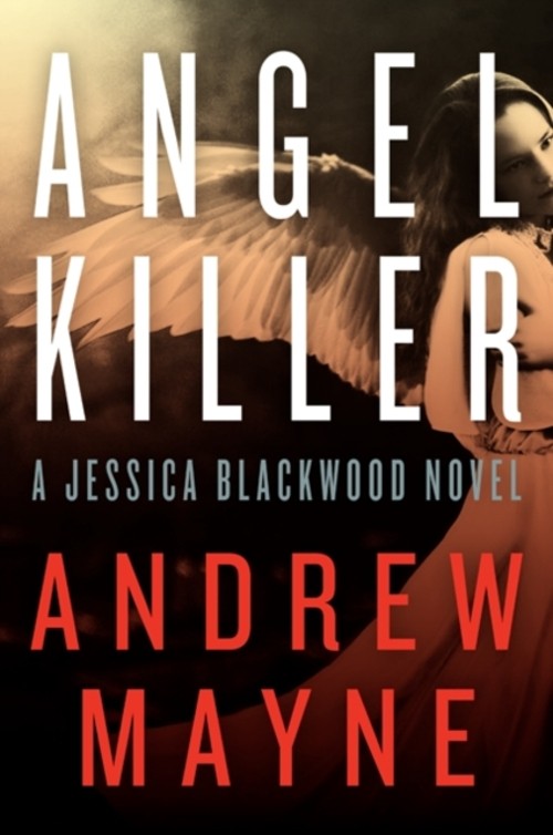 Angel Killer : A Jessica Blackwood Novel Paperback Andrew Mayne