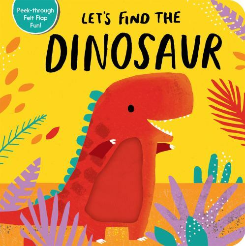Let’s Find the Dinosaur – Tiger Tales, 168010599X, board book