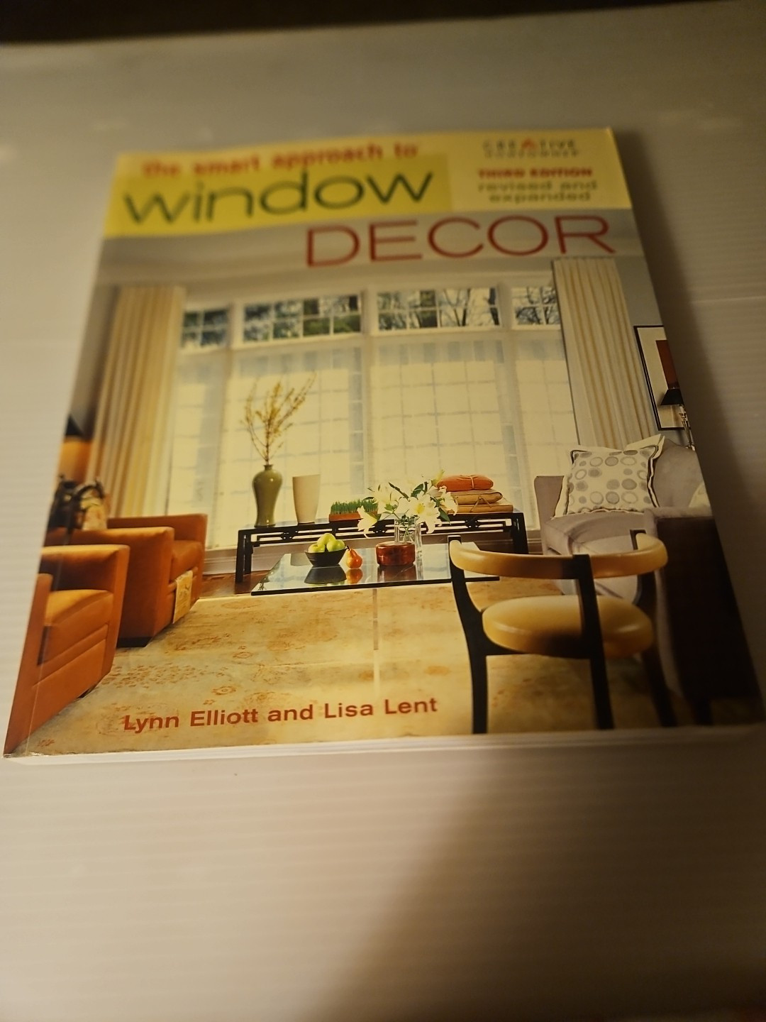 2007, “Window Decor” The Smart Approach by Lisa Lent/Lynn Elliott Paperback Book