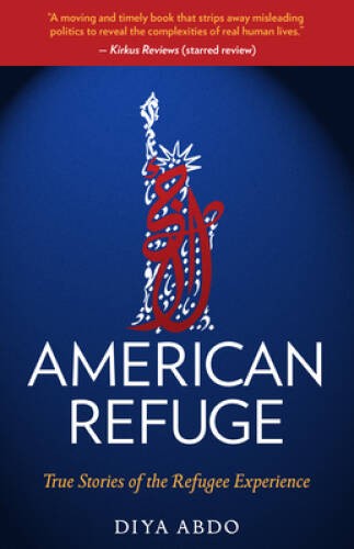American Refuge: True Stories of the Refugee Experience (Tru – VERY GOOD
