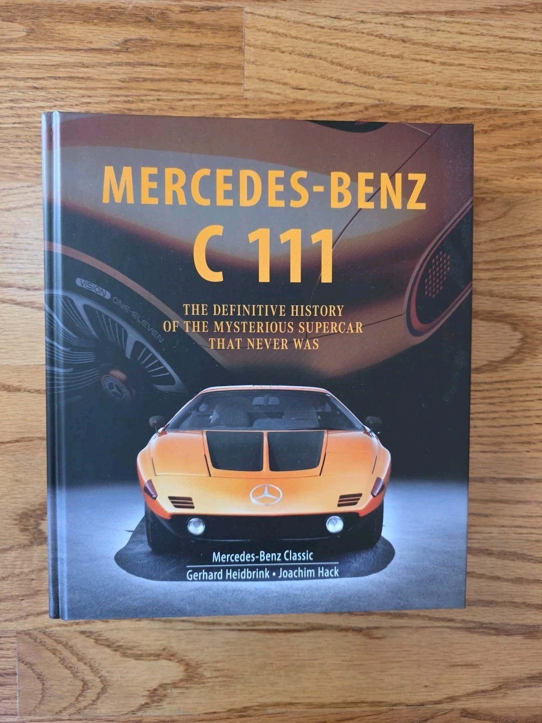 New Mercedes-Benz C 111 by Gerhard Heidbrink Joachim Hack 520 Pages Hardcover