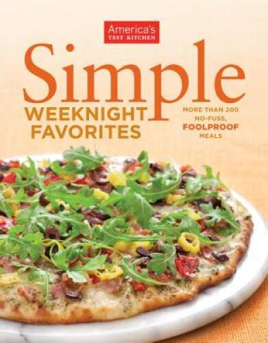 Simple Weeknight Favorites – Paperback By America’s Test Kitchen – VERY GOOD