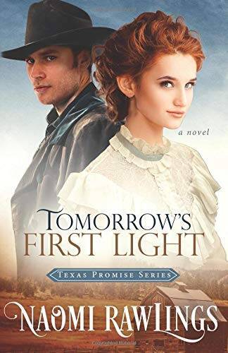 Tomorrows First Light: Historical Christian Romance (Texas Promise) – VERY GOOD