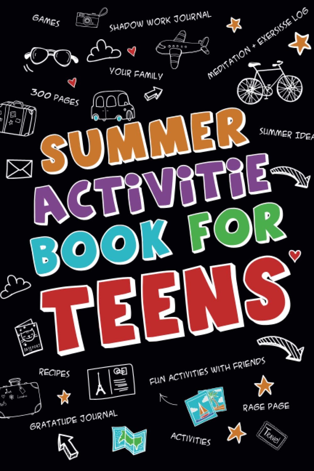 Summer Activity Book for Teenagers: 300 Pages of Summer Activities for Teens…