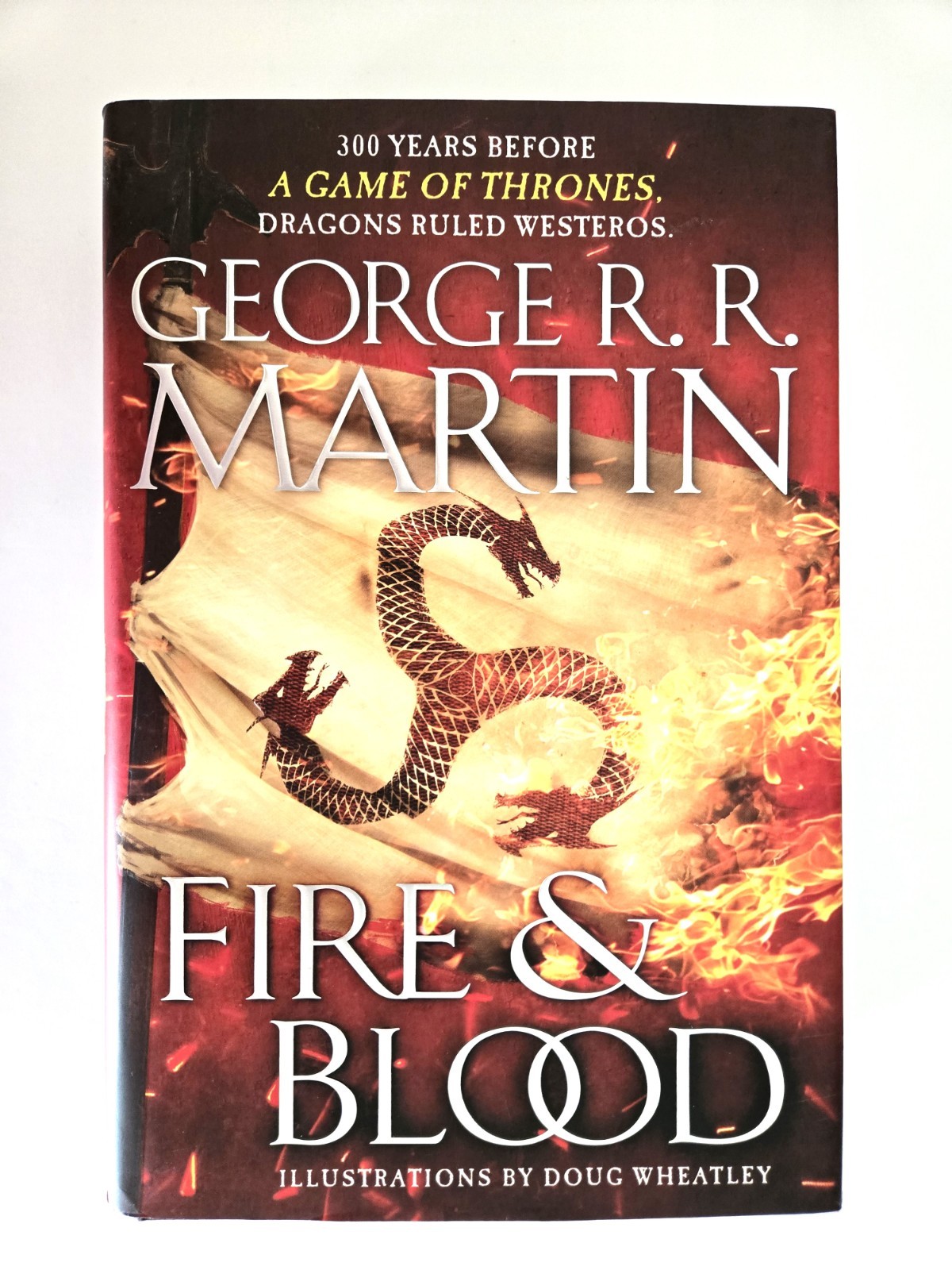 Fire and Blood by George R. R. Martin HC 2018 First Edition 1st Printing Prequel