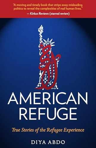 American Refuge: True Stories of the – Paperback, by Abdo Diya – Very Good c