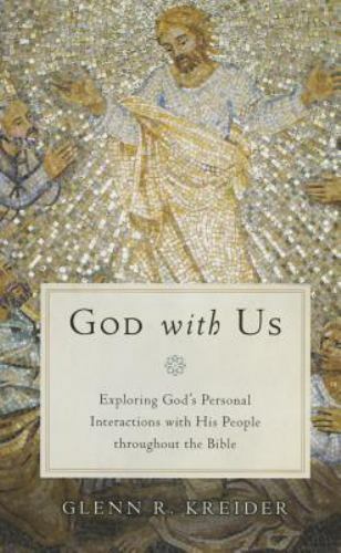 God with Us: Exploring God’s Personal Interactions with His People Throug – GOOD