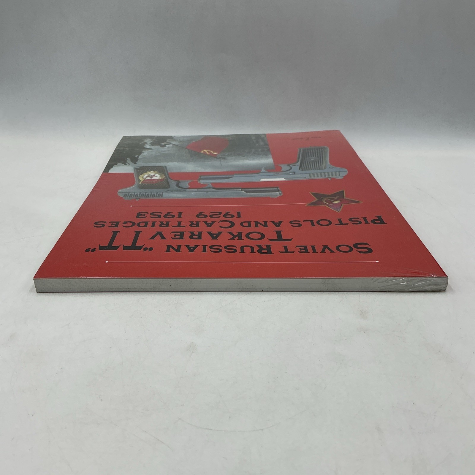 NEW- SEALED- Soviet Russian Tokarev “TT” Pistols and Cartridges 1929-1953- PB