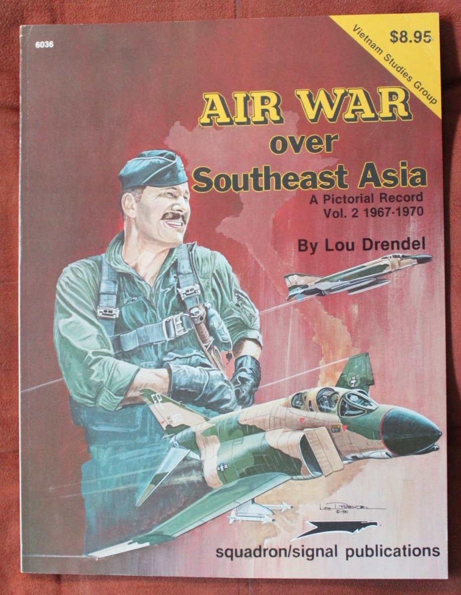 Air War Over Southeast Asia: A Pictorial Record Vol. 2, 1967-1970 – Vietnam …