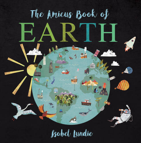 The Amicus Book of Earth – Board book By Lundie, Isobel – GOOD
