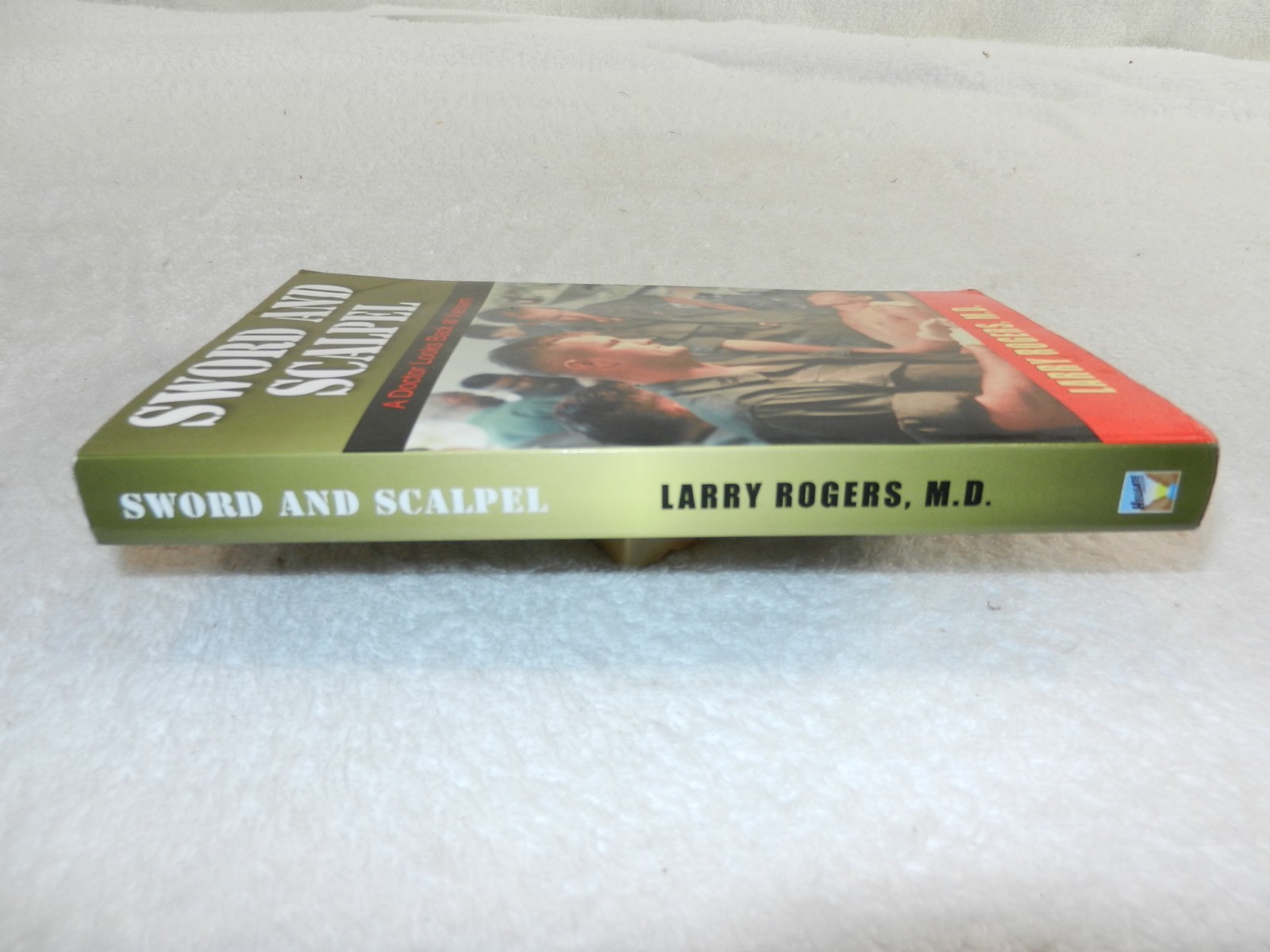 VIETNAM 1967-68 1st division & 71st Evac. Doctor memoir “SWORD AND SCAPEL”