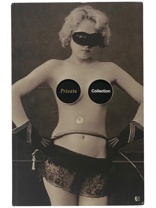 Private Collection [A History of Erotic Photography, 1850–1940]