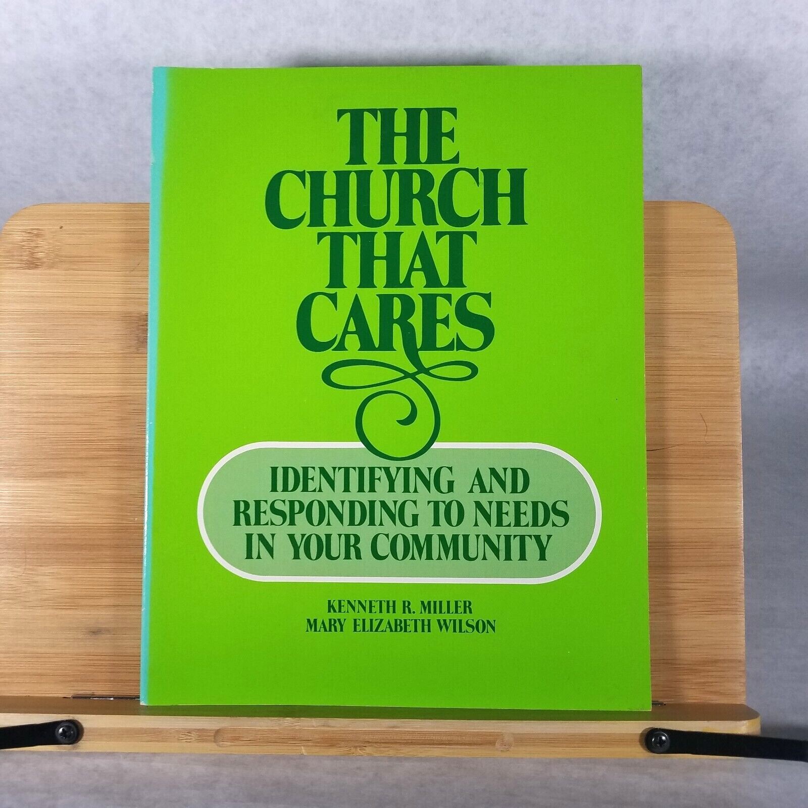 The Church That Cares – Paperback by Mary E. Wilson and Kenneth R. Miller (1985)