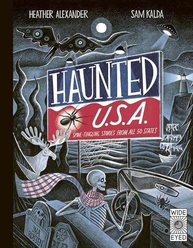 Haunted U.S.A.: Spine-Tingling Stories From all 50 States