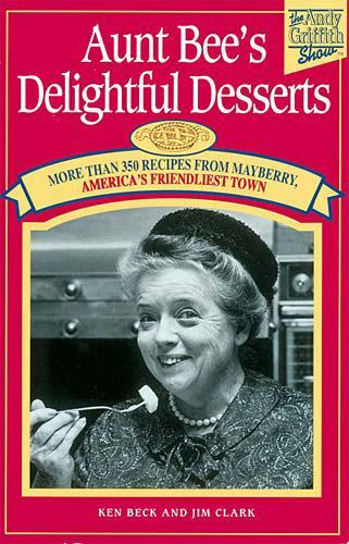 Aunt Bee’s Delightful Desserts Beck, Ken, Clark, Jim plastic_comb Collectible –