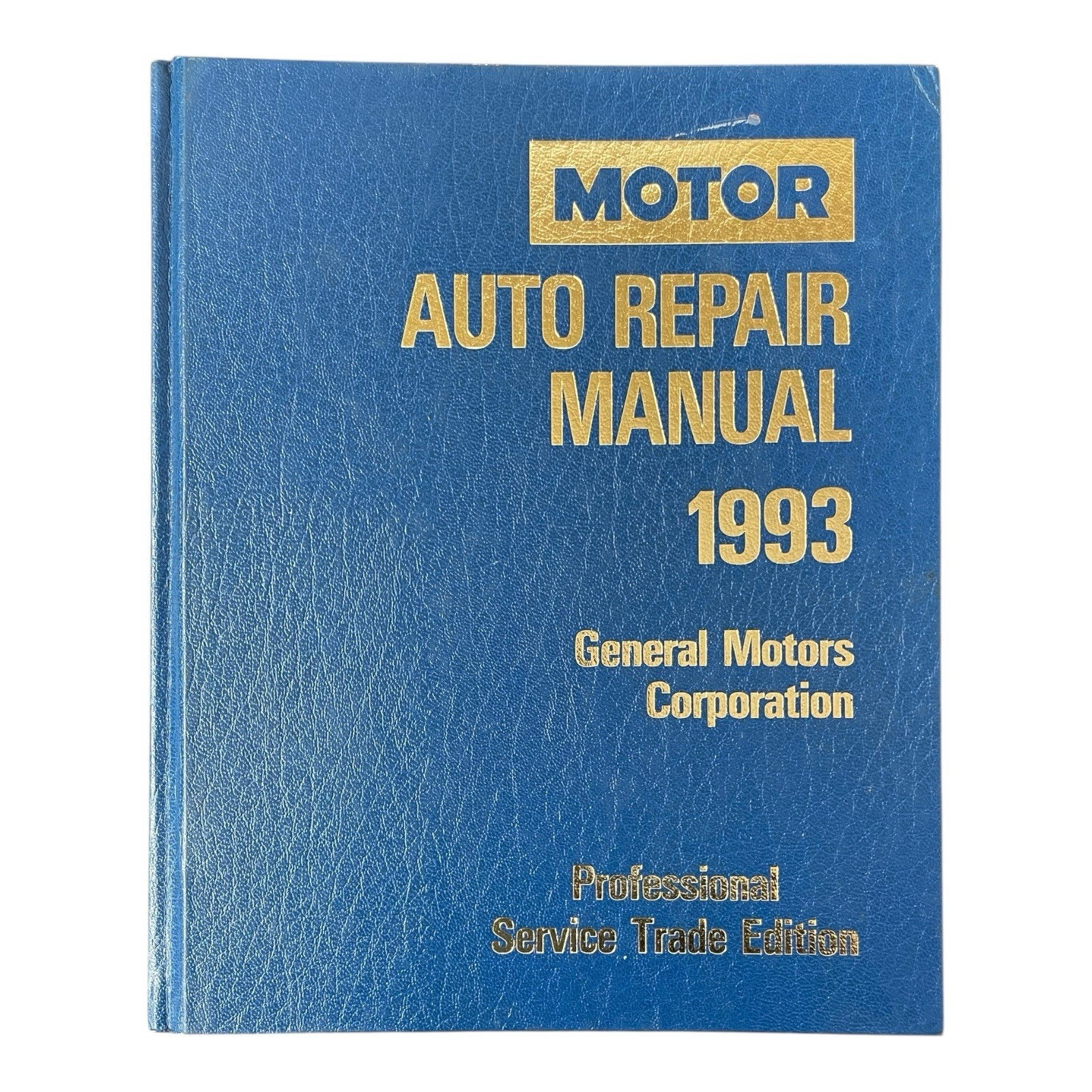 Motor Auto Repair Manual 1993 56th Edition Professional Service Trade Edition