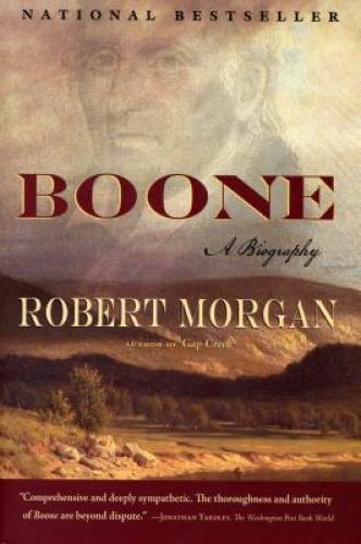 Boone: A Biography – Hardcover By Morgan, Robert – GOOD