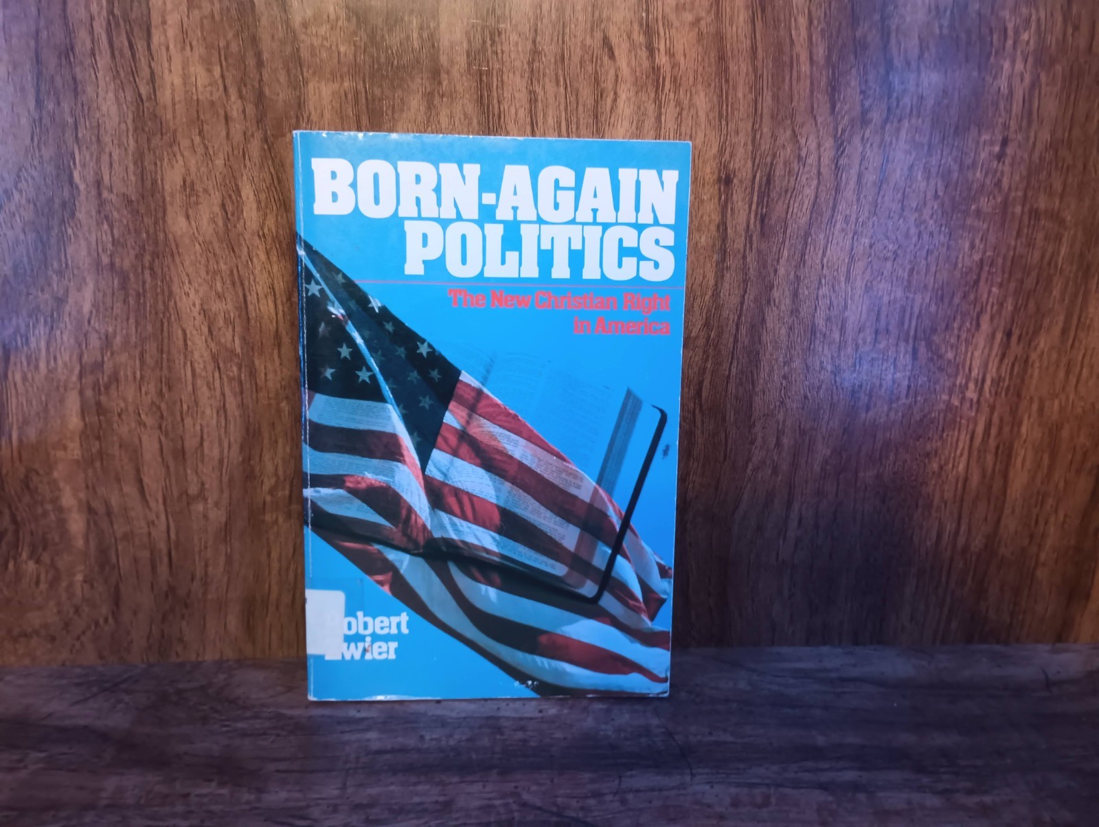 Born-Again Politics – Robert Zwier – 1982 InterVarsity Press – Christianity & Po