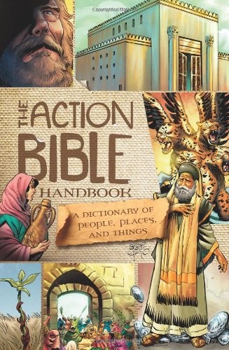 THE ACTION BIBLE HANDBOOK: A DICTIONARY OF PEOPLE, PLACES, By Sergio Cariello