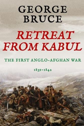 George Bruce Retreat from Kabul (Paperback) Conflicts of Empire (UK IMPORT)