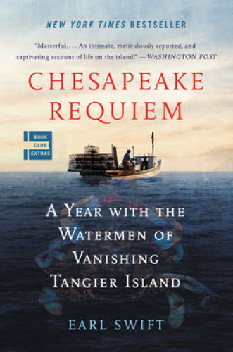 Chesapeake Requiem: A Year with the Watermen of Vanishing Tangier Island – GOOD