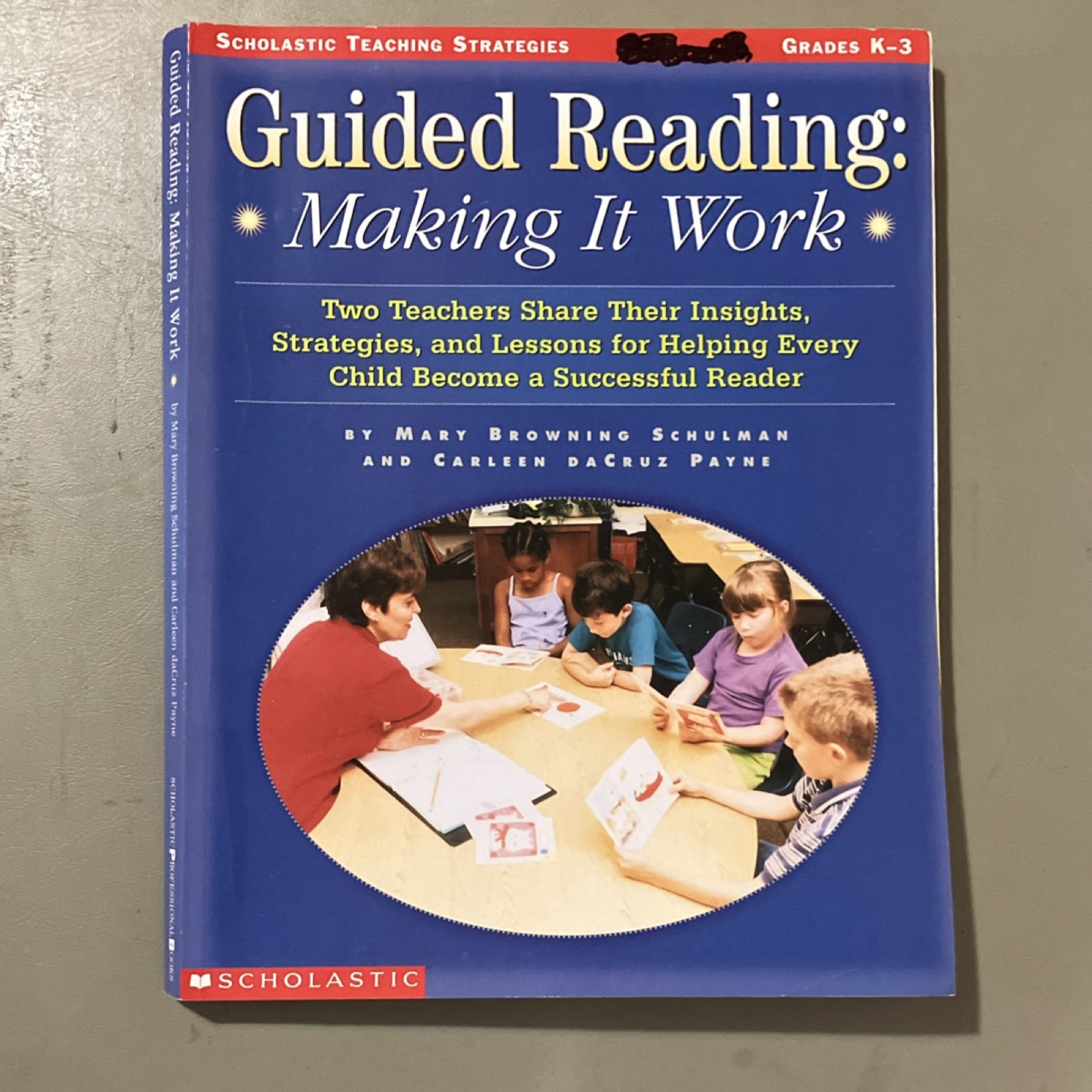 Guided Reading: Making It Work Schulman Payne Scholastic Hardcover 2000