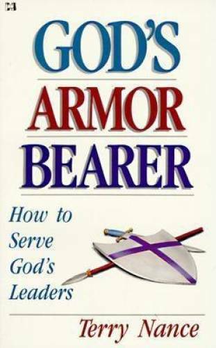 God’s Armor Bearer: How to Serve God’s Leaders – Paperback – GOOD