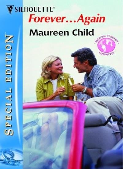 Forever…Again (Silhouette Special Edition No. 1604) By Maureen