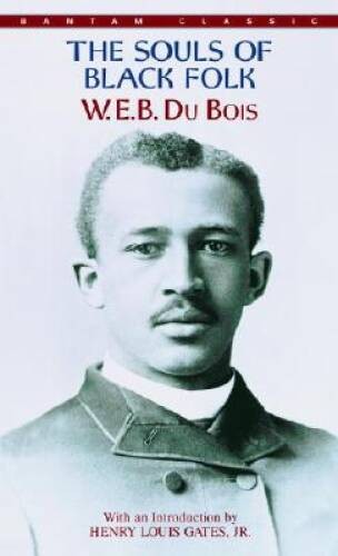 The Souls of Black Folk (Bantam Classics) – Paperback By W.E.B. Du Bois – GOOD