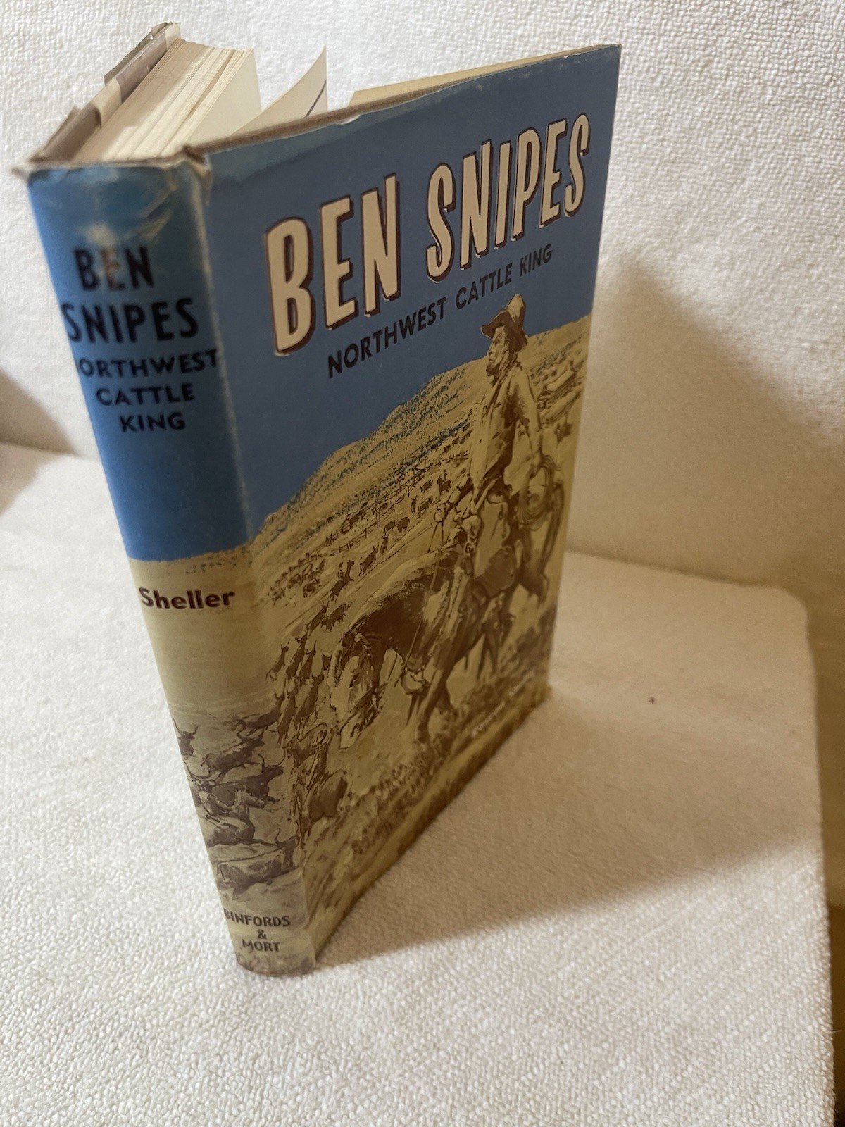 Ben Snipes : Northwest Cattle King. Hard Cover With Jacket. 1966, 4th Edition
