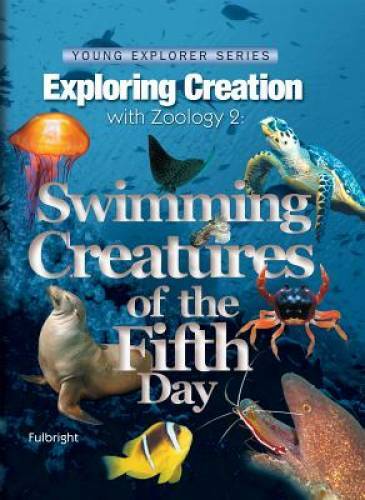 Zoology 2: Swimming Creatures of the Fifth Day (Young Explorer Series) (Y – GOOD