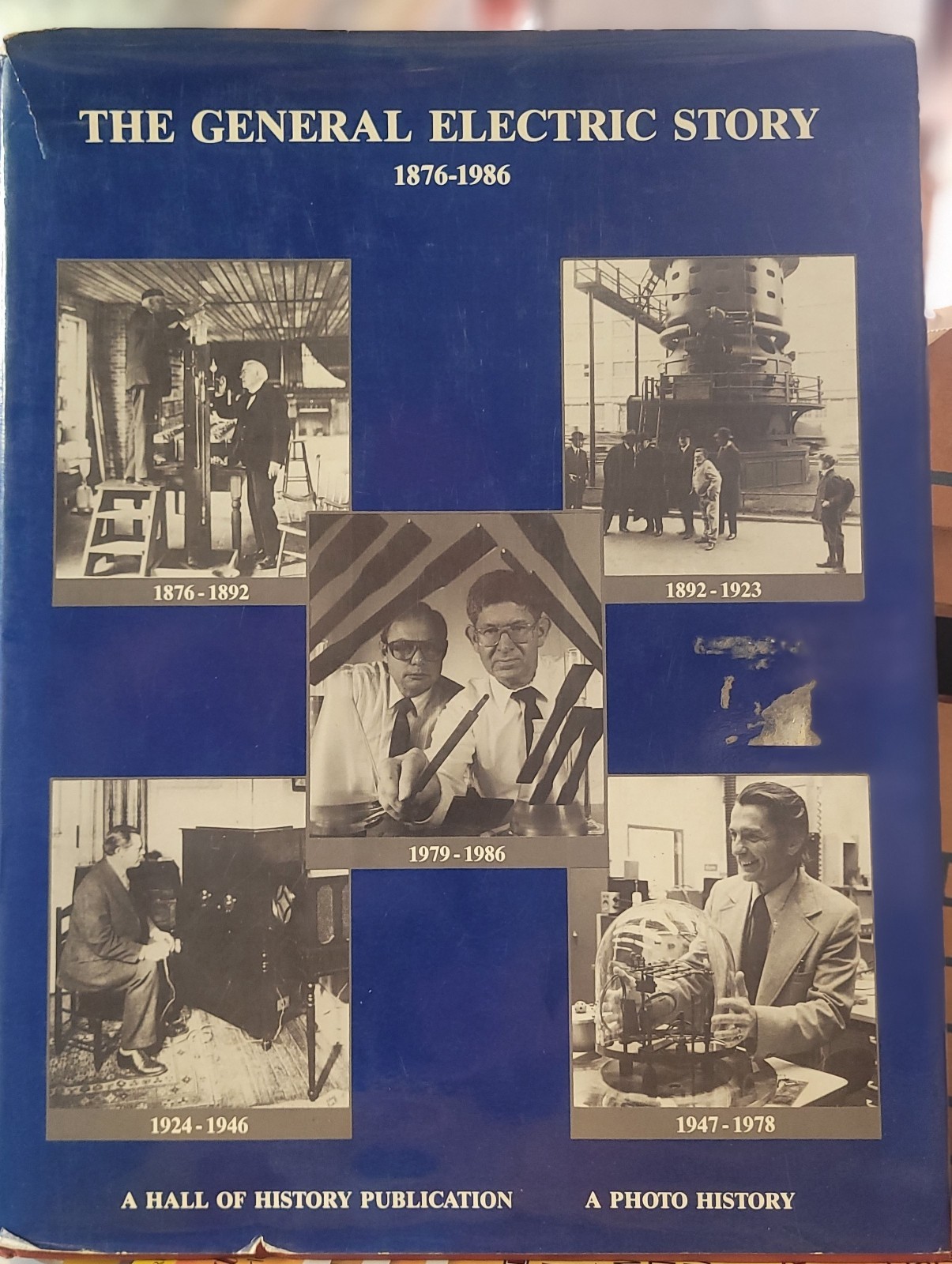 The General Electric Story 1876–1986: A Photo History — Hall of History – HC/DJ