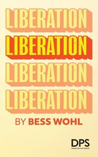 Bess Wohl Liberation (Paperback)
