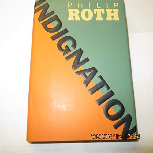 Indignation – Hardcover By Roth, Philip – VERY GOOD