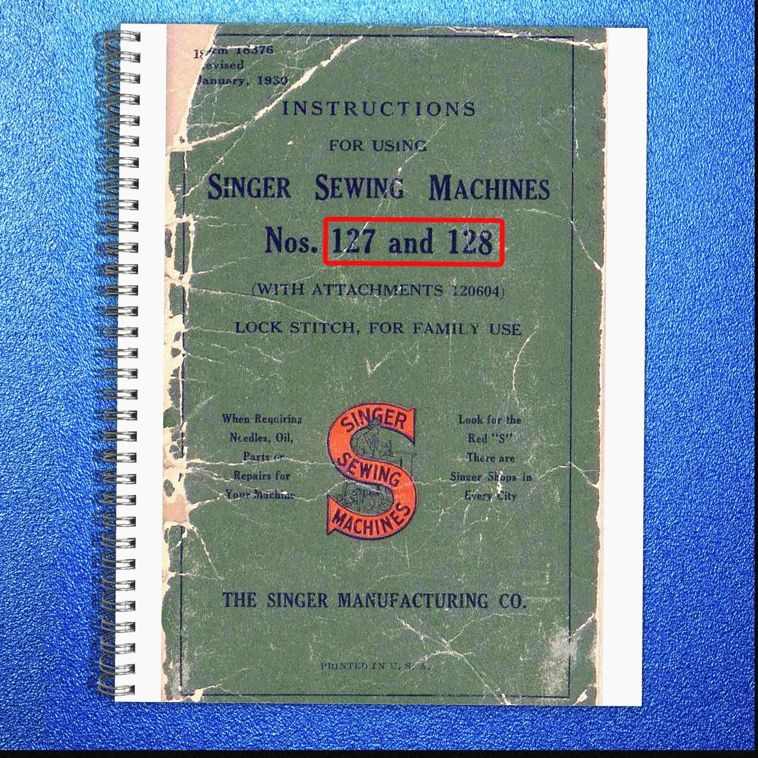 SINGER 127 128 Sewing Machine Instruction Manual – COIL BOUND – TOUGH JACKET