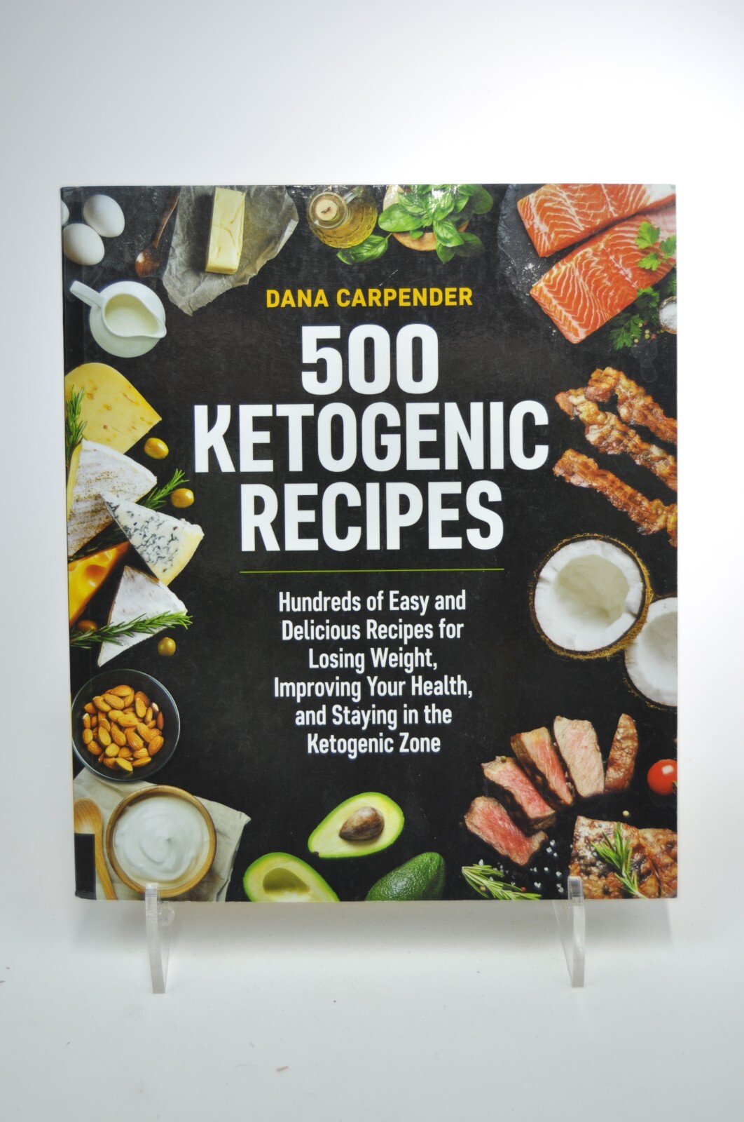 500 Ketogenic Recipes By Dana Carpender
