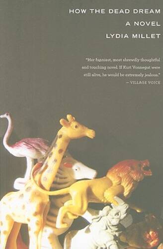 How the Dead Dream – Paperback By Millet, Lydia – VERY GOOD