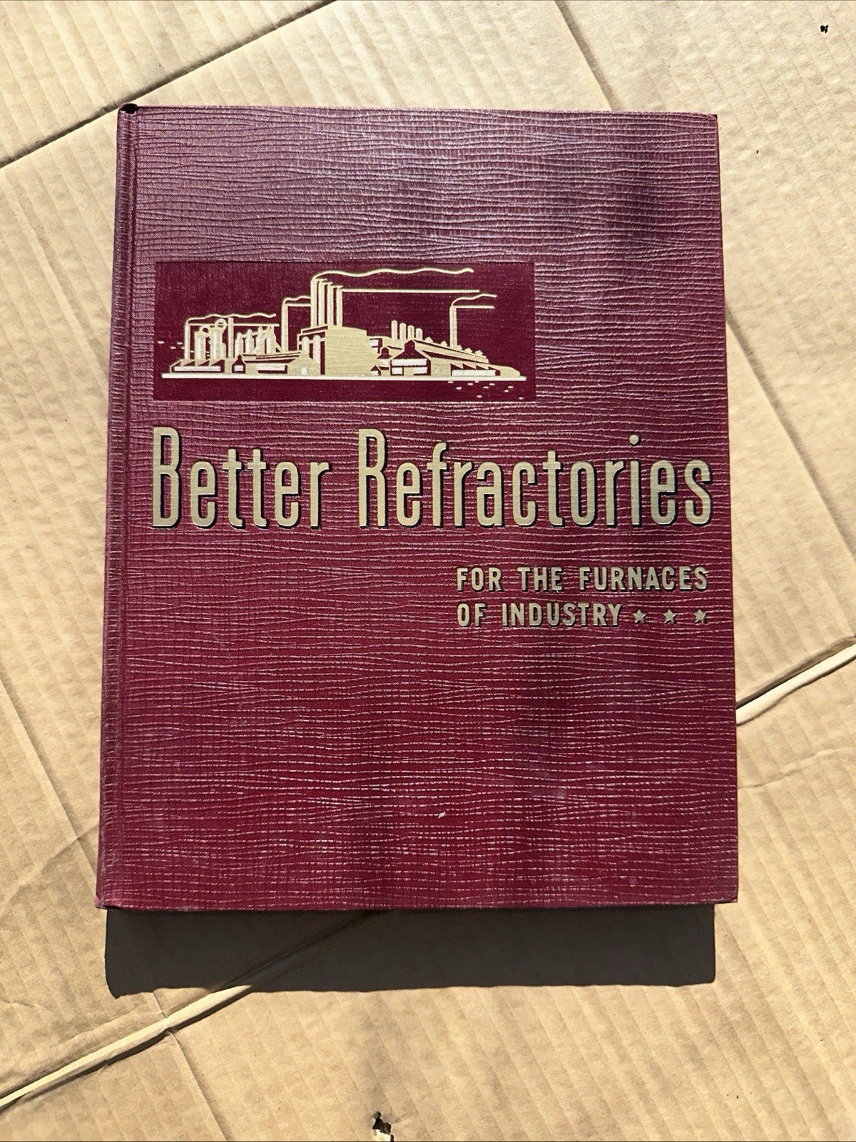1948 Better Refractories For The Furnaces Of Industry rare vintage collectible