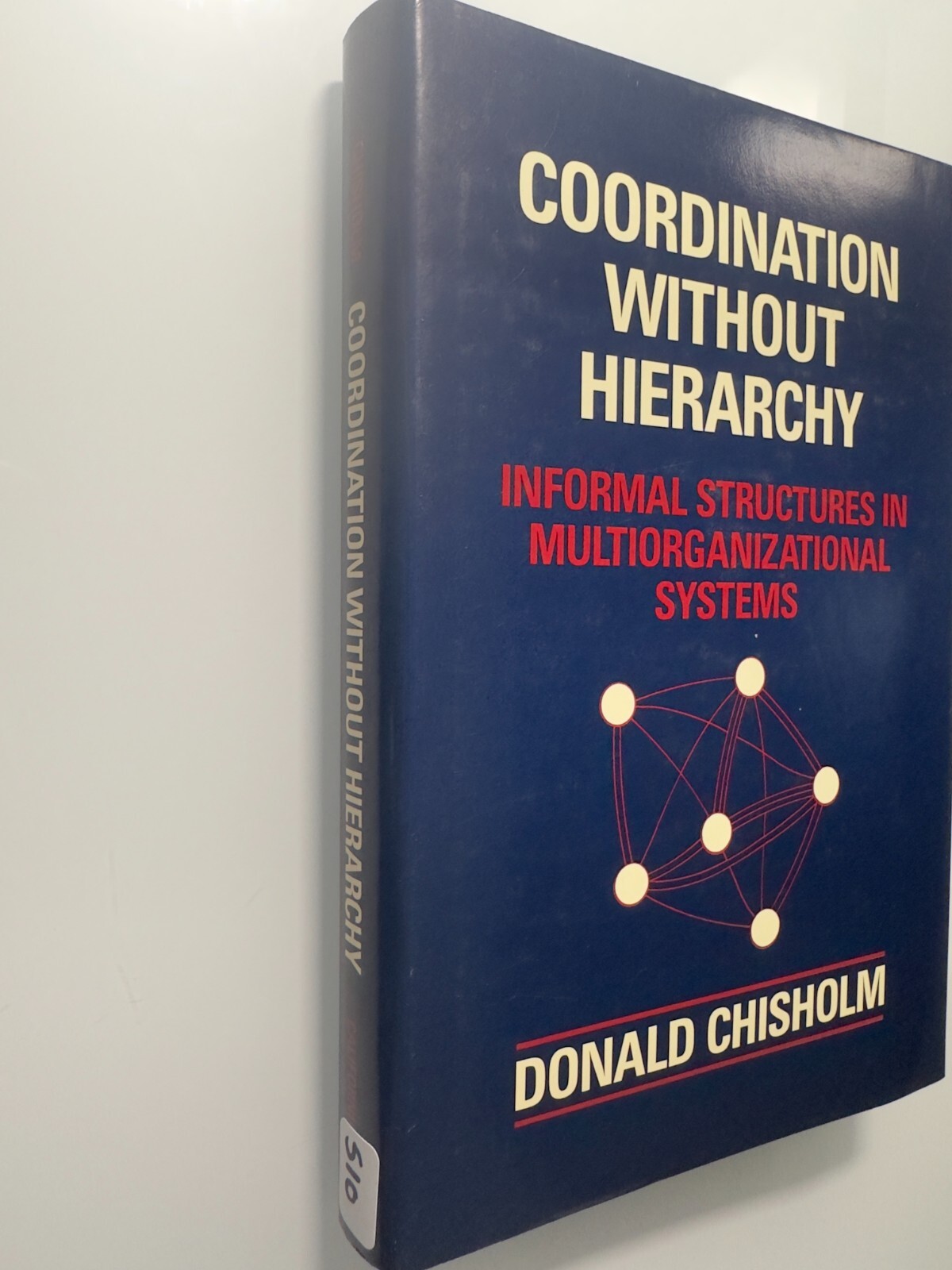 Coordination Without Hierarchy by Donald Chisholm Paperback Nonfiction Sociology