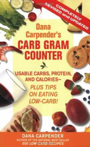 Dana Carpender’s Carb Gram Counter: – Paperback, by Carpender Dana – Acceptable