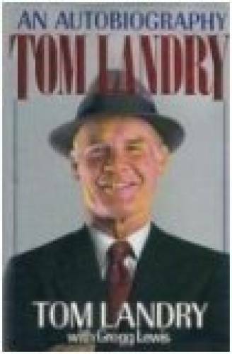 Tom Landry: An Autobiography – Hardcover By Landry, Tom – GOOD