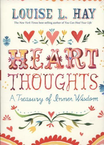 Heart Thoughts: A Treasury of Inner Wisdom by Hay, Louise L.