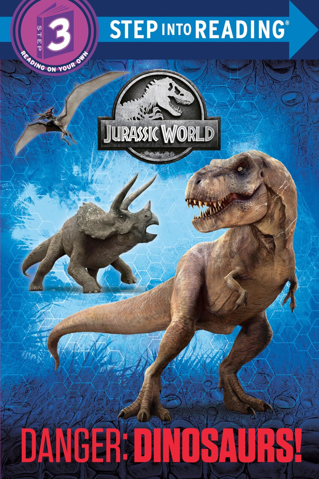 Danger: Dinosaurs! (Jurassic World) (Step into Reading) – Carbone, Courtney …
