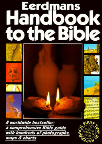 Eerdmans Handbook to the Bible – Paperback By David Alexander – GOOD