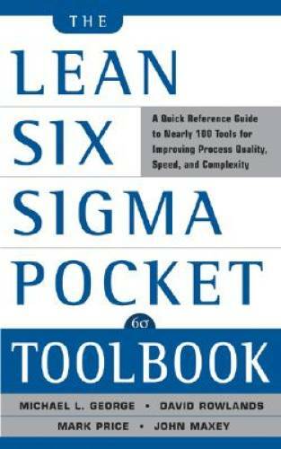The Lean Six Sigma Pocket Toolbook: A Quick Reference Guide to 100 Tools – GOOD