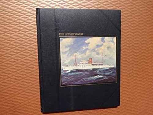 The Luxury Yachts Hardcover Time-Life Books Editors